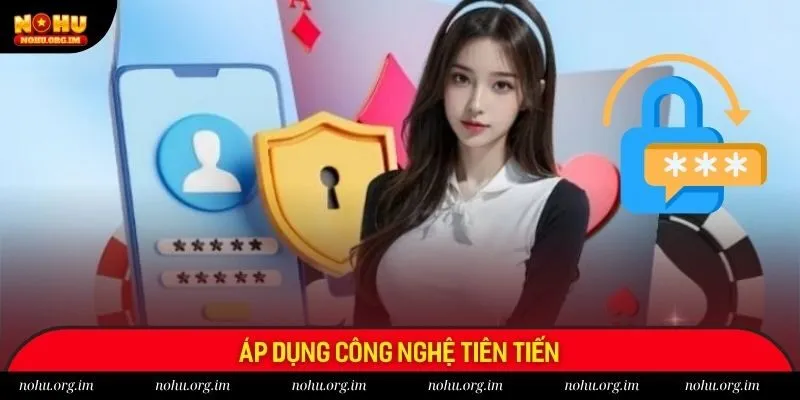 Công nghệ bảo mật thông tin an toàn tuyệt đối tại Nohu