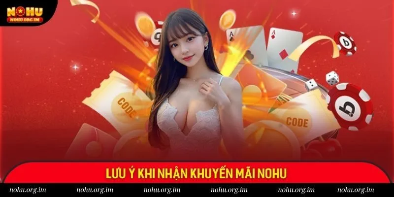 Chỉ dẫn các bước nhận thưởng khuyến mãi hấp dẫn tại Nohu