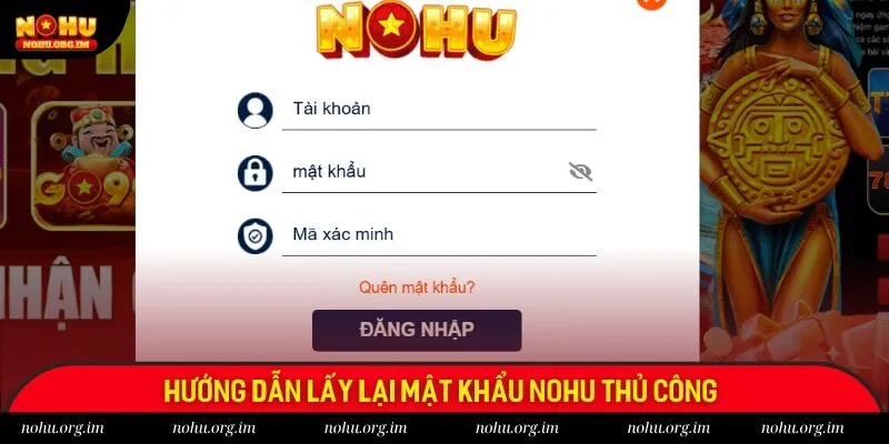 Hướng dẫn lấy lại mật khẩu Nohu thủ công 