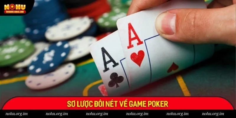 Sơ lược đôi nét về game Poker