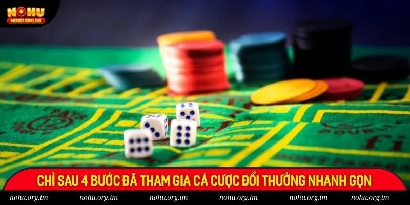 Chỉ sau 4 bước đã tham gia cá cược đổi thưởng nhanh gọn