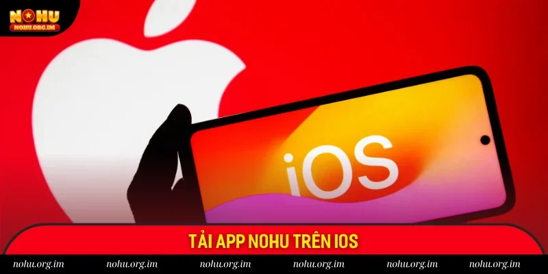 Bốn bước tải app Nohu cho IOS