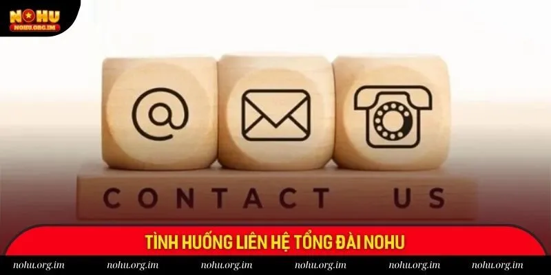 Tổng đài Nohu là nơi để người chơi yêu cầu sự hỗ trợ khi gặp sự cố