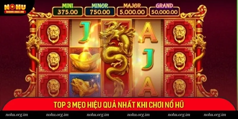 Top 3 mẹo hiệu quả nhất khi chơi nổ hũ