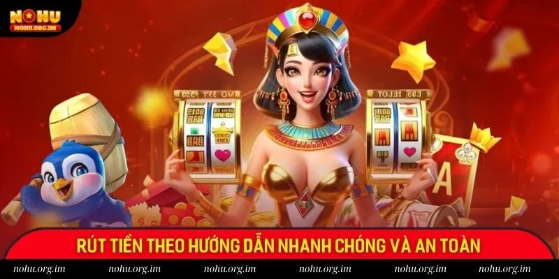 Rút tiền theo hướng dẫn nhanh chóng và an toàn